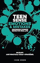 Hidden Gem Find: Teen Sense - Emotions & Mistakes | Uncommon Common Sense for Real-Life: Help Teen Boys & Girls Build Emotional Intelligence, Accountability, & Self Awareness. ... for Pre-Teens & Teens to Win at Life)