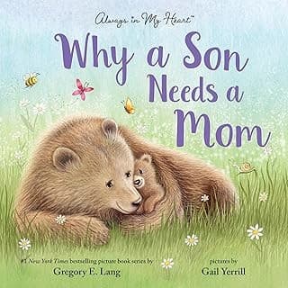 Back in Stock Alert: Why a Son Needs a Mom: Celebrate Your Special Mother Son Bond this Mother's Day with this Heartwarming Picture Book!