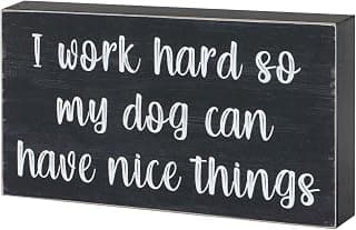 Esur Funny Home Office Desk Decor for Women Men Gifts for Dog Lovers, Cute Motivational Farmhouse 5 x 8 Inches Wooden Box Sign, I Work Hard So My Dog Can Have Nice Things