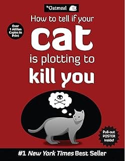 How to Tell If Your Cat Is Plotting to Kill You (The Oatmeal) (Volume 2)