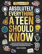 Price Drop: Absolutely Everything a Teen Should Know: 7 Books in 1 – Life Skills, Money Skills, Social Skills, Career Planning, Self-Regulation, DBT and Coping Skills Workbook for Teens (Life Skill Handbooks)