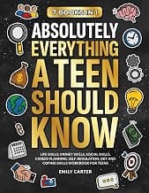 Price Drop: Absolutely Everything a Teen Should Know: 7 Books in 1 – Life Skills, Money Skills, Social Skills, Career Planning, Self-Regulation, DBT and Coping Skills Workbook for Teens (Life Skill Handbooks)
