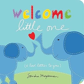 Welcome Little One: The Perfect Baby Shower, Newborn, and Christmas Gift! (Welcome Little One Baby Gift Collection)