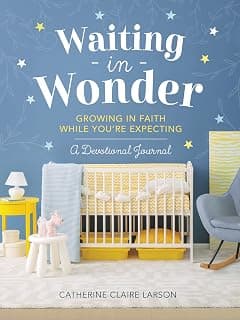 Waiting in Wonder: Growing in Faith While You're Expecting (A Pregnancy Memory Book, Devotional, and Journal) – The Perfect Christian Baby Shower Gift for Expectant Moms