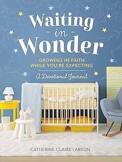 Waiting in Wonder: Growing in Faith While You're Expecting (A Pregnancy Memory Book, Devotional, and Journal) – The Perfect Christian Baby Shower Gift for Expectant Moms