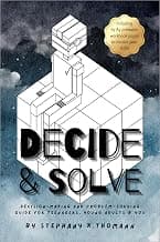 DECIDE AND SOLVE: Decision-making Guide for Teens (The New You Teen Bestsellers)